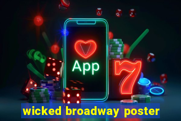 wicked broadway poster